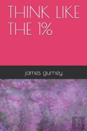 Think Like The 1%