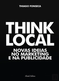 Bertrand.pt - Think Local - Novas Ideias no Marketing e na Publicidade 