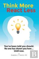 Think More React Less