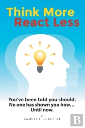 Think More React Less