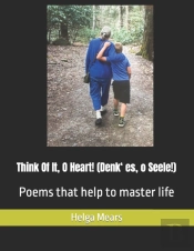 Think Of It, O Heart!