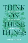 Think On These Things