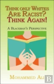 Think Only Whites Are Racist? Think Again!