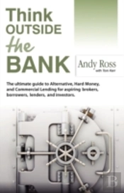 Think Outside The Bank: An Insiders Guid