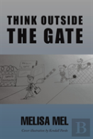 Think Outside The Gate