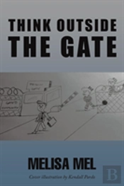 Think Outside The Gate