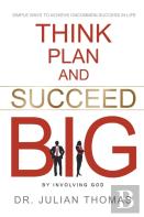Think, Plan, And Succeed B.I.G. (By Involving God)