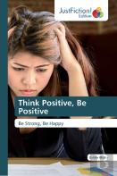 Think Positive, Be Positive