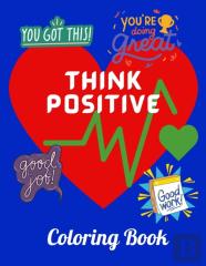 Think Positive Coloring Book