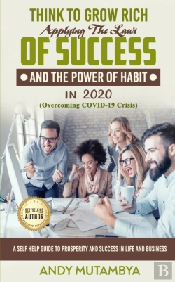 Bertrand.pt - Think To Grow Rich - Applying The Laws Of Success And The Power Of Habit In 2020 (Overcoming Covid-19 Crisis)
