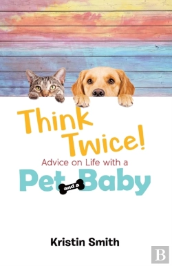 Bertrand.pt - Think Twice! Advice On Life With A Pet A