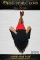 Think Upside Down And Live Life Fully