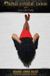 Think Upside Down And Live Life Fully