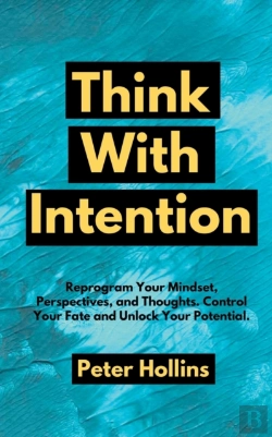 Bertrand.pt - Think With Intention: Reprogram Your Min