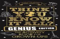 Think You Know It All? Genius Edition
