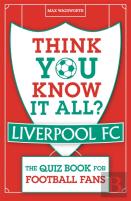 Think You Know It All? Liverpool Fc