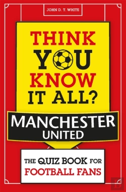 Bertrand.pt - Think You Know It All? Manchester United