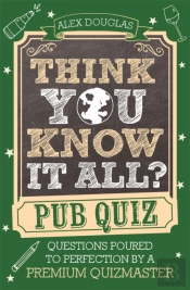 Think You Know It All?: Pub Quiz