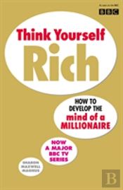 Think Yourself Rich