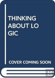 Thinking About Logic