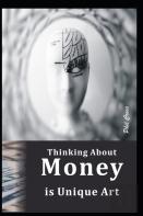 Thinking About Money  Is Unique Art