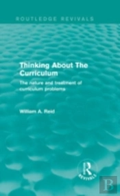 Thinking About The Curriculum (Routledge Revivals)