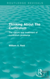 Thinking About The Curriculum (Routledge Revivals)