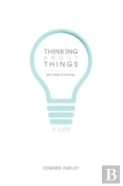 Thinking About Things And Other Frivolities