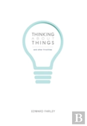 Thinking About Things And Other Frivolities