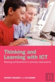 Thinking And Learning With Ict