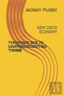 Thinking Big In Unprecedented Times