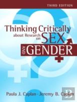 Thinking Critically About Research On Sex And Gender