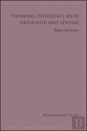 Thinking Difference With Heidegger And Levinas
