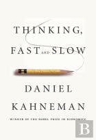 Thinking, Fast And Slow