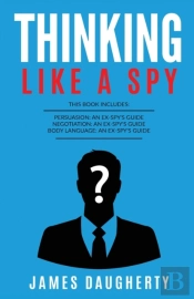 Thinking: Like A Spy: This Book Includes