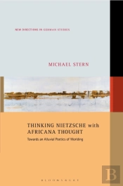 Thinking Nietzsche With Africana Thought