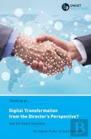 Thinking Of... Digital Transformation From The Director'S Perspective? Ask The Smart Questions