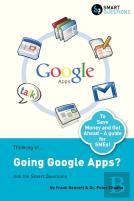 Thinking Of...Going Google Apps? Ask The Smart Questions