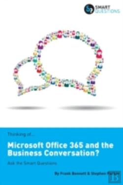Bertrand.pt - Thinking Of...Microsoft Office 365 And The Business Conversation? Ask The Smart Questions