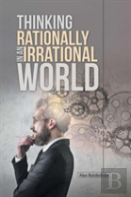 Thinking Rationally In An Irrational World