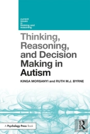 Thinking, Reasoning, And Decision Making In Autism