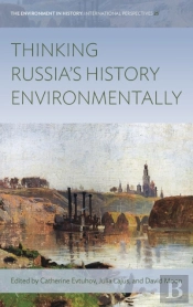 Thinking Russia'S History Environmentally