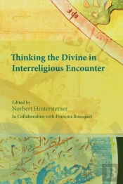 Thinking The Divine In Interreligious Encounter