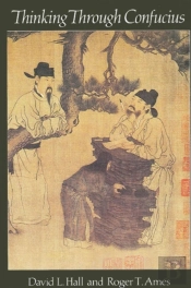 Thinking Through Confucius