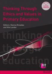 Thinking Through Ethics And Values In Primary Education