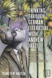 Thinking Through German Literature With Andrew Jaszi