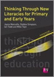 Thinking Through New Literacies For Primary And Early Years