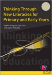 Thinking Through New Literacies For Primary And Early Years