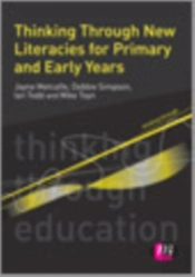 Thinking Through New Literacies For Primary And Early Years