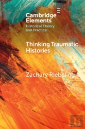 Thinking Traumatic Histories